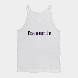 favourite - You are my favourite (asexual flag colours) Tank Top